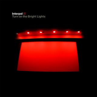 turn_on_the_bright_lights-interpol_480.jpg
